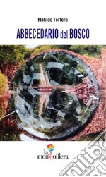 Abbecedario del bosco libro