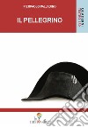 Il pellegrino libro di Palladino Pierpaolo