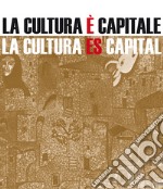 La cultura è capitale-La cultura es capital libro