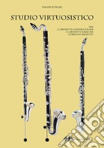 Studio virtuosistico. Per clarinetto contralto Mib. Clarinetto basso Sib. Corno di bassetto