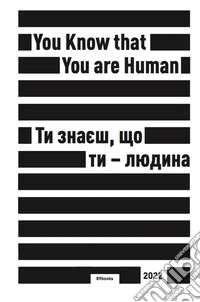 You know that you are human. Ediz. illustrata libro