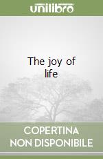The joy of life libro