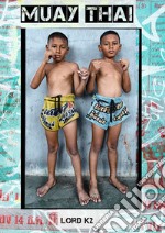 Muay thai. Ediz. illustrata