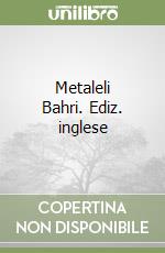 Metaleli Bahri. Ediz. inglese libro