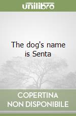 The dog's name is Senta libro