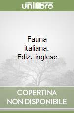 Fauna italiana. Ediz. inglese libro