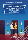 Genesi e tecnica delle transazioni in condominio. Con formulario sulla mediazione libro