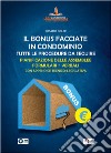 Il bonus facciate in condominio. Tutte le procedure da seguire. Pianificazione delle assemblee. Formulari. Verbali. libro