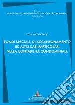 Fondi speciali, di accantonamento ed altri casi particolari nella contabilità condominiale libro