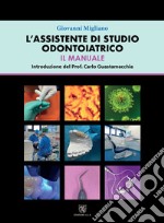 L'assistente di studio odontoiatrico. Il manuale