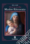 Storia della madre ritrovata libro di Pierro Rosa