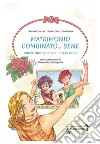 Matrimonio combinato... bene. Storie fantastiche di nozze reali libro