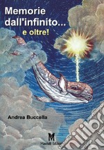 Memorie dall'infinito... e oltre! libro