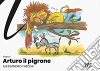 Arturo il pigrone