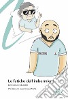 Le fatiche dell'imbermiero. Vol. 2 libro