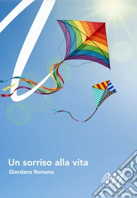 Un sorriso alla vita libro