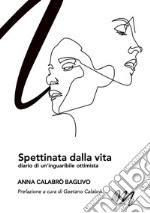 Spettinata dalla vita. Diario di un'inguaribile ottimista libro