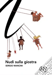Nudi sulla giostra