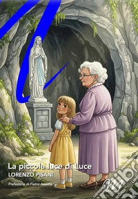 La piccola luce di Luce libro