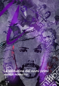 La solitudine dei nomi primi libro