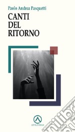 Canti del ritorno libro