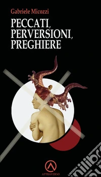 Peccati, perversioni, preghiere
