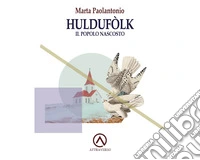 Huldufolk, il popolo nascosto libro