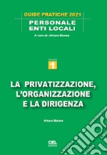 La privatizzazione, l'organizzazione e la dirigenza libro