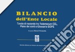 Bilancio dell'ente locale. Tavole di raccordo tra vademecuum CEL, piano dei conti e glossario SIOPE. Ediz. ampliata libro