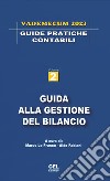 Guida alla gestione del bilancio. Vademecum 2023. Nuova ediz. libro di Lo Franco M. (cur.) Fabiani A. (cur.)