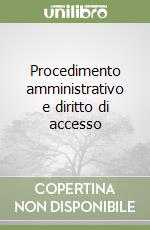 Procedimento amministrativo e diritto di accesso libro