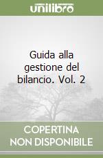 Guida alla gestione del bilancio. Vol. 2 libro