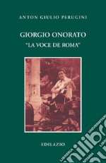 Giorgio Onorato. 'La voce de Roma' libro