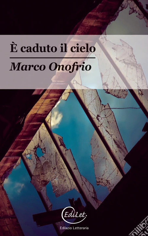 È caduto il cielo
