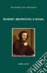 Robert Browning e Roma libro