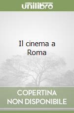 Il cinema a Roma