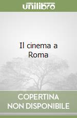 Il cinema a Roma libro