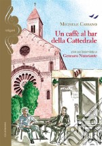 Un caffè al bar della cattedrale libro