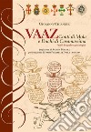 Vaaz. Conti di Mola e Duchi di Casamassima. Profili biografico-genealogici libro