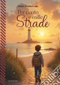 Per cento e mille strade libro