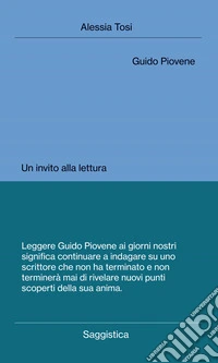 Guido Piovene. Un invito alla lettura libro
