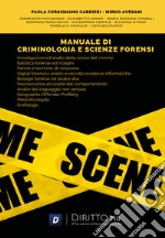 Manuale di criminologia e scienze forensi libro