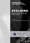 Lo stalking nella relazione di coppia: rassegna delle ricerche empiriche e valutazione delle possibilità di prevenzione libro