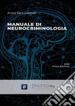 Manuale di neurocriminologia