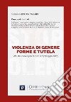 Violenza di genere: forme e tutela. Atti del convegno (Castellammare di Stabia, 5 maggio 2023) libro