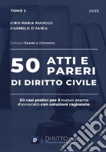 50 atti e pareri di diritto civile. Vol. 2 libro