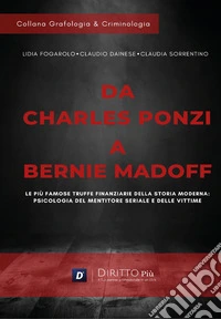 Da Charles Ponzi a Bernie Madoff libro