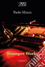 Trumpet works. Vol. 1 libro