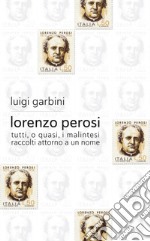 Lorenzo Perosi. Tutti, o quasi, i malintesi raccolti attorno a un nome libro