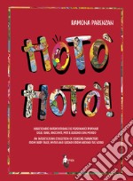 Hotò hotò! Abbecedario interculturale dei personaggi popolari delle fiabe, racconti, miti e leggende del mondo. Ediz. italiana e inglese libro